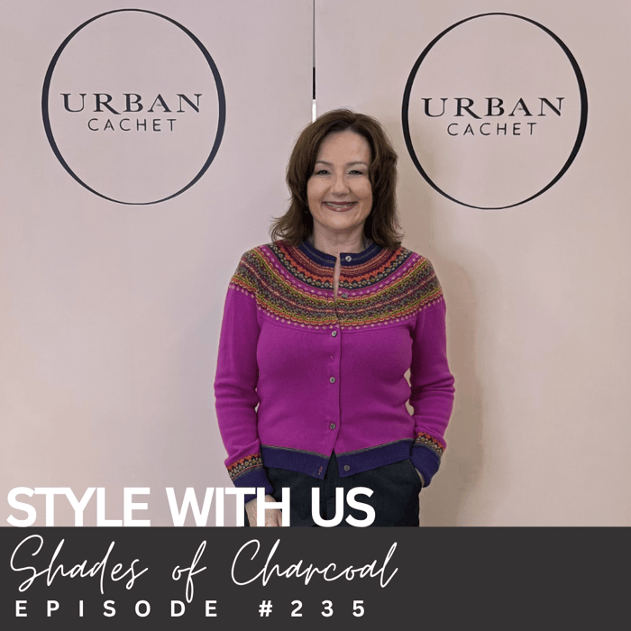Shades of Charcoal Outfits Style With Us Episode #235 - Urban Cachet