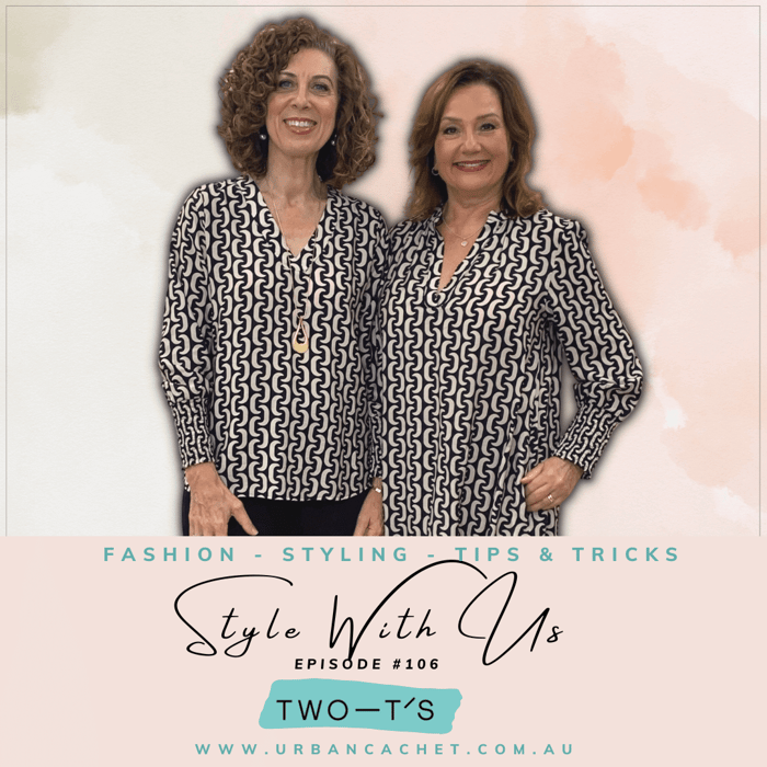 Two-T's Collection - Style with Us Episode #106 - Fashion tips for women