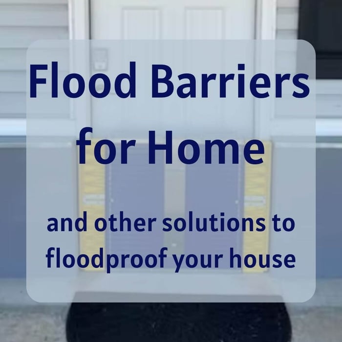 Flood barriers and other ways to floodproof your home