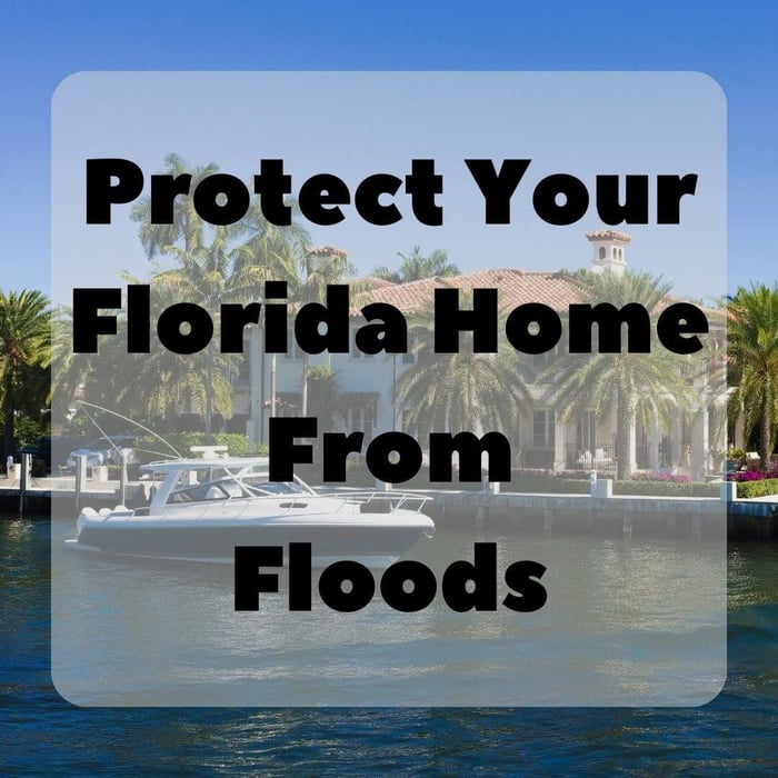 Protecting Your Florida Home From Floods.