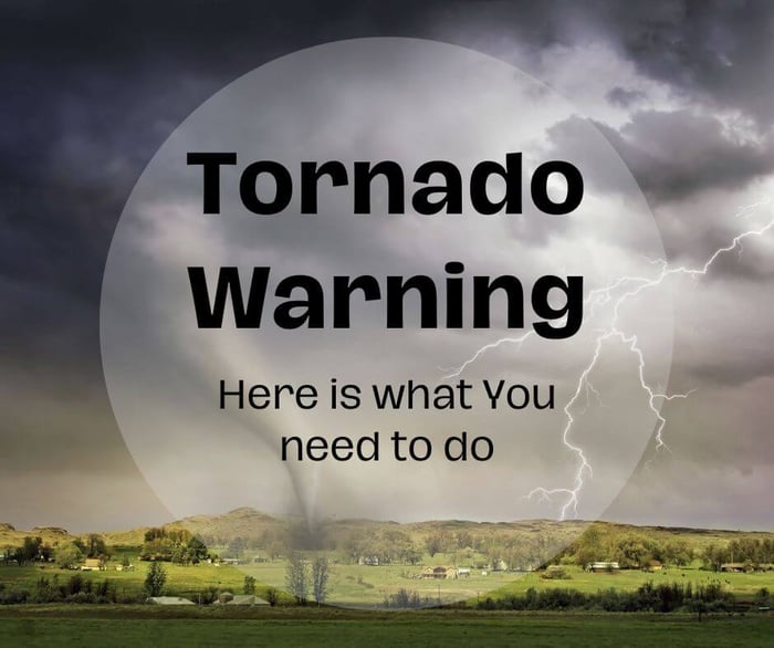 Tornado Warning. Here is What You Need to Do.