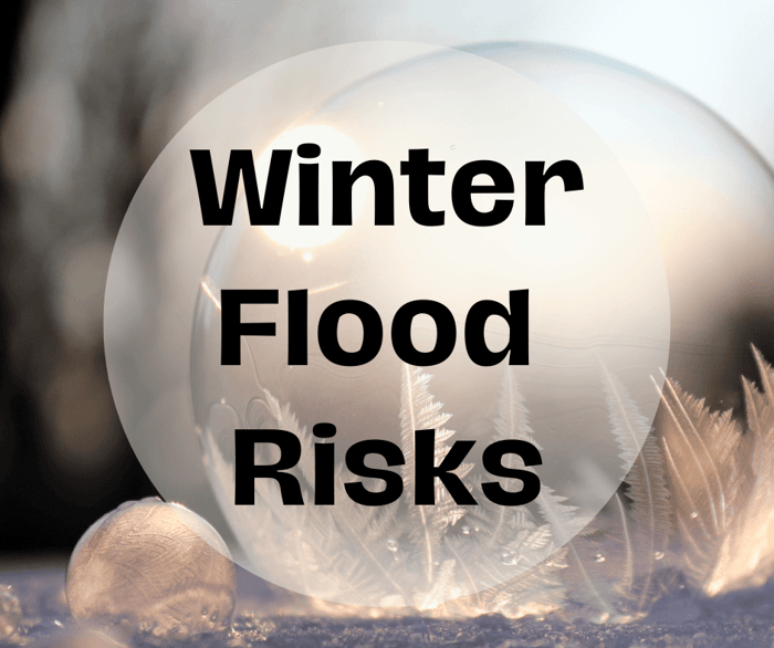 The 3 Winter Flood Risks You Need to Know!