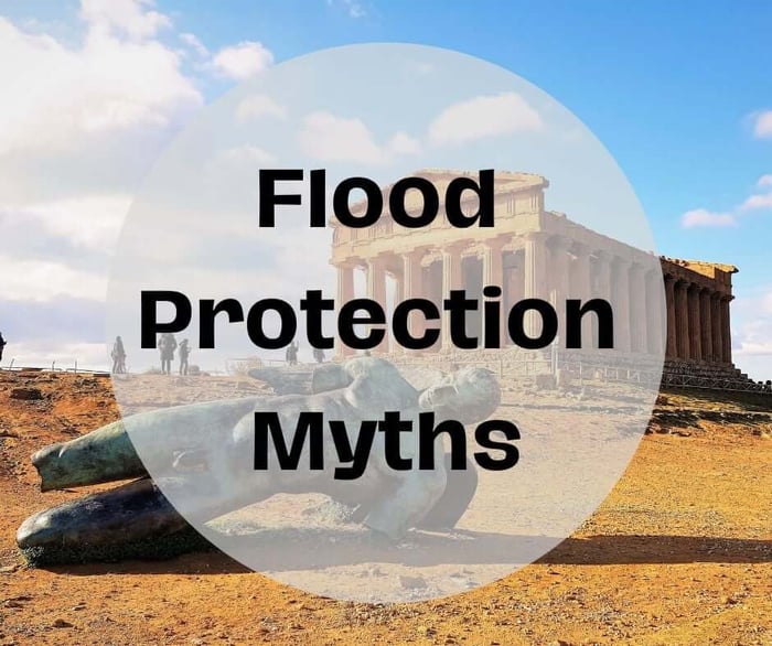 Debunking Myths about Flood Protection. Let's Save You Some Money!