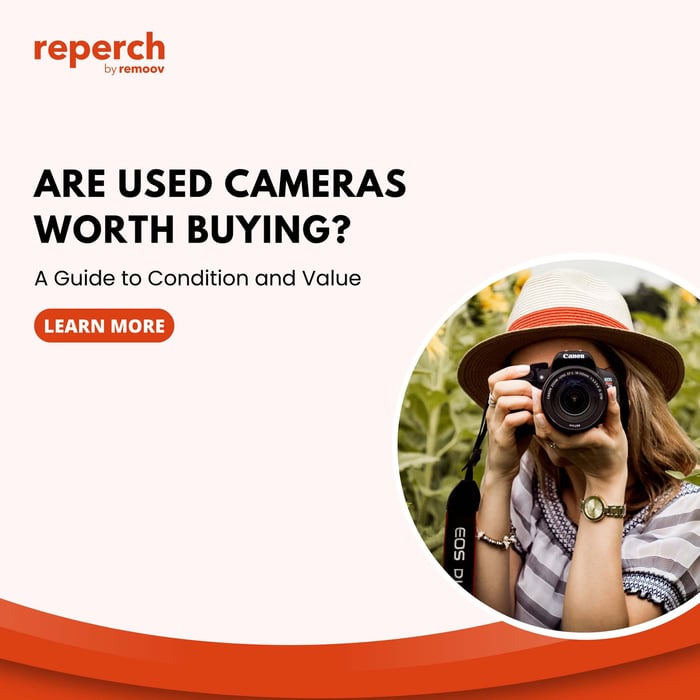 Are Used Cameras Worth Buying? A Guide to Condition and Value