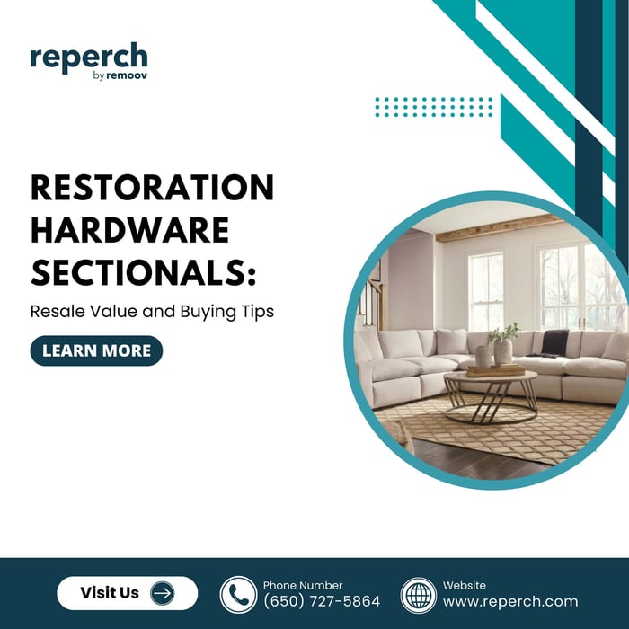 Restoration Hardware Sectionals: Resale Value and Buying Tips