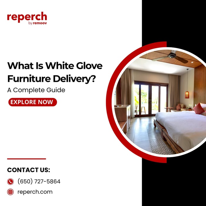 What Is White Glove Furniture Delivery? A Complete Guide