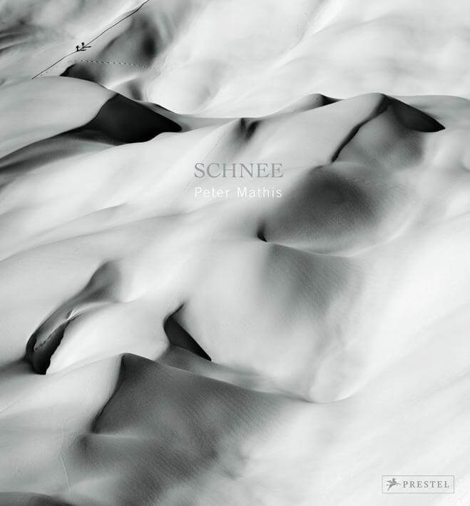 BOOK RELEASE | PETER MATHIS | SEPTEMBER 2020 | SCHNEE: GRANDIOSE AUFNAHMEN DER BERGE IM WINTER