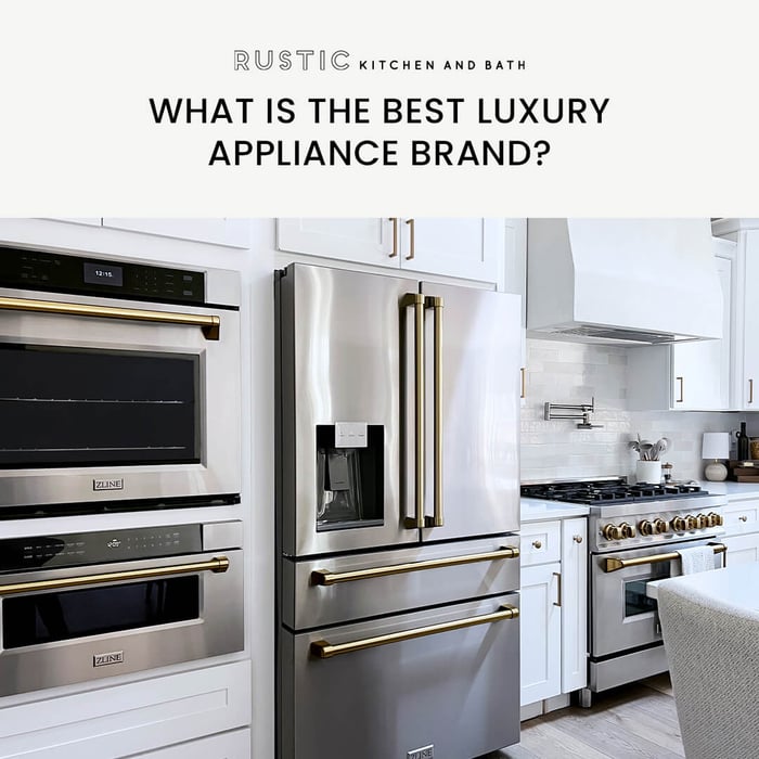 What Is The Best Luxury Appliance Brand?