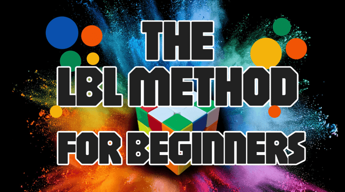 The LBL Method for Beginners | Speed Cubing Made Simple