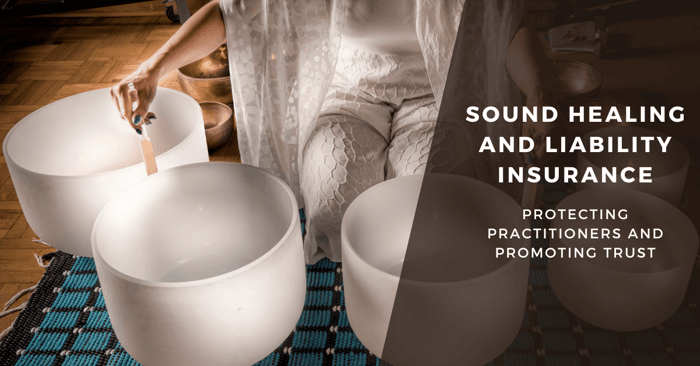 Sound Healing and Liability Insurance