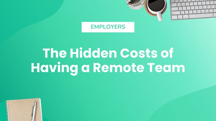 The Hidden Costs of Having a Remote Team