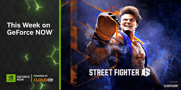 Here Comes a New Challenger: ‘Street Fighter 6’ Joins GeForce NOW