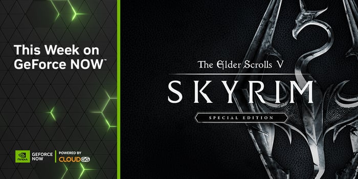 Unleash the Dragonborn: ‘Elder Scrolls V: Skyrim Special Edition’ Joins GeForce NOW