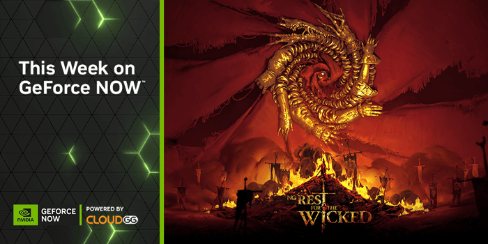 Up to No Good: ‘No Rest for the Wicked’ Early Access Launches on GeForce NOW
