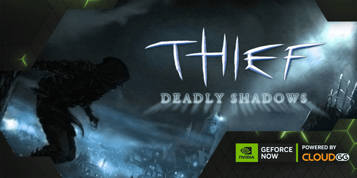CloudGG Spotlights: Thief: Deadly Shadows