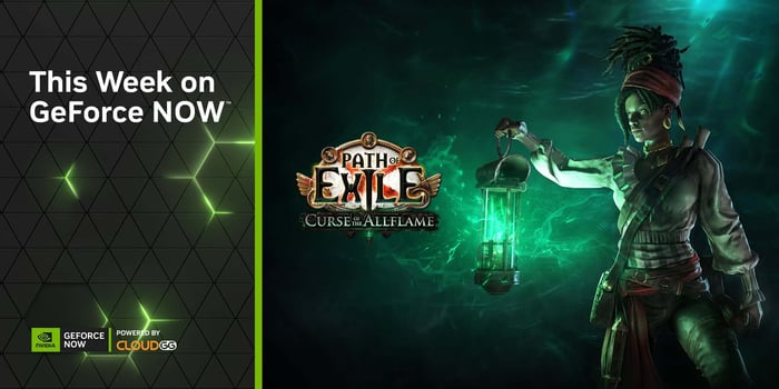 GeForce NOW Sets Sail With ‘Path of Exile: Curse of the Allflame’ Joining the Cloud