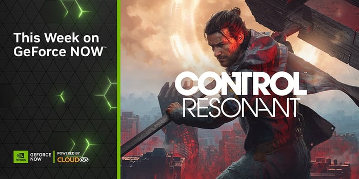 Contain the Chaos: ‘CONTROL Resonant’ Launches on GeForce NOW