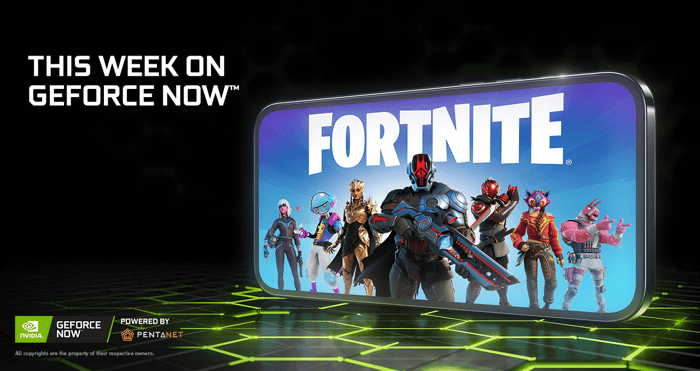 ‘Fortnite’ Comes to iOS Safari and Android Through GeForce NOW Powered by Pentanet via Closed Beta