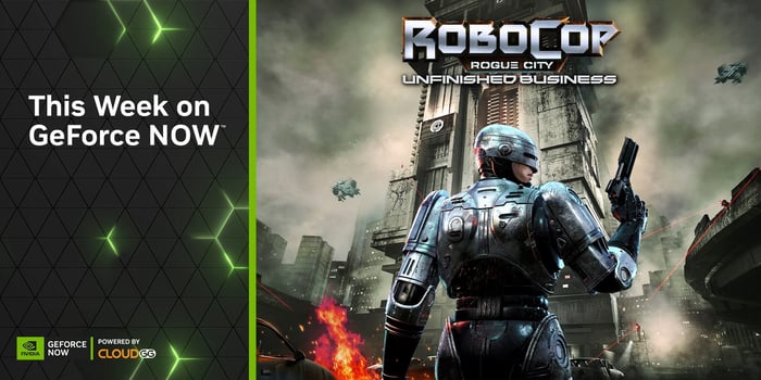 GeForce NOW Delivers Justice With ‘RoboCop: Rogue City — Unfinished Business