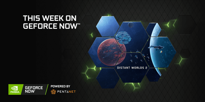 Six Games Arriving on GeForce NOW Powered by Pentanet
