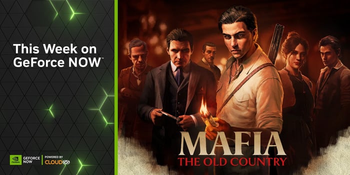 The Saga Continues: Stream 2K’s ‘Mafia: The Old Country’ at Launch on GeForce NOW