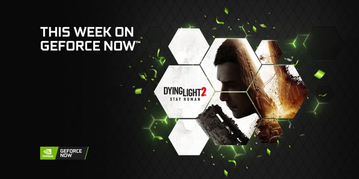 Dying Light 2: Stay Human Arrives on GeForce NOW Powered by Pentanet