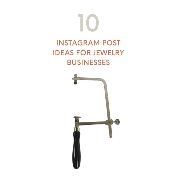 TEN INSTAGRAM POST IDEAS FOR JEWELERS