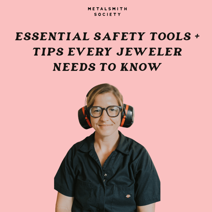 ESSENTIAL SAFETY TOOLS + TIPS EVERY JEWELER NEEDS TO KNOW
