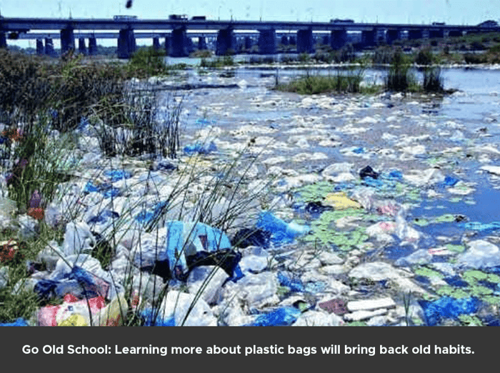 Go Old School: Learning more about plastic bags will bring back old habits.