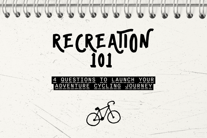 4 Questions to Launch Your Adventure Cycling Journey