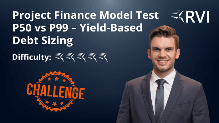 P50 vs. P99 in Project Finance: How Lenders Size Debt