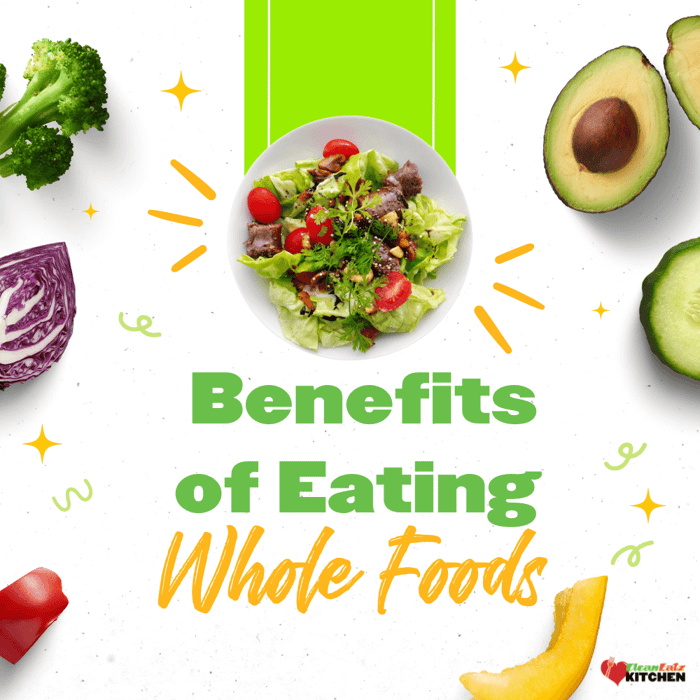Benefits of Eating Whole Foods: Why They Work