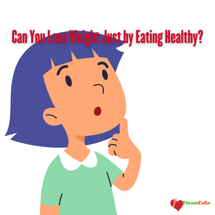 Can You Lose Weight Just by Eating Healthy?