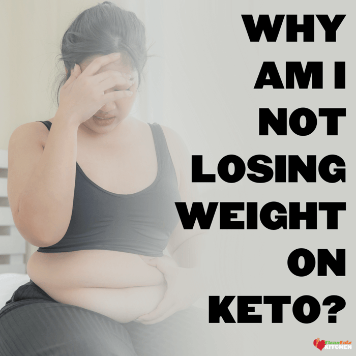 Why Am I Not Losing Weight on Keto?