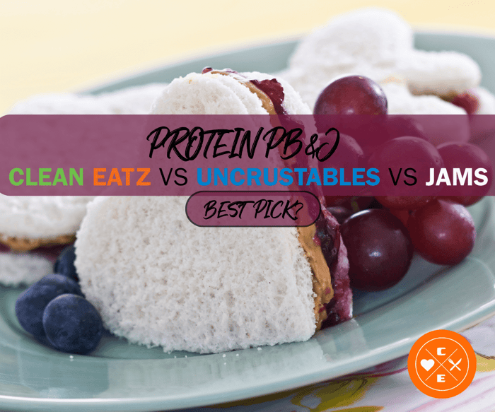 Best Protein PB&J Compared: Clean Eatz vs Jams vs Uncrustables