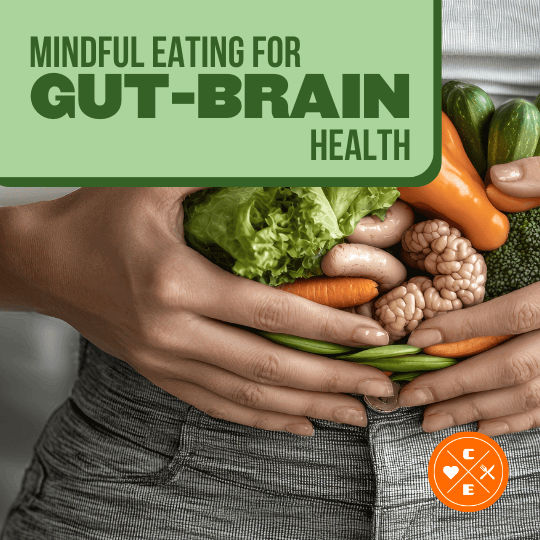 Mindful Eating for Gut-Brain Health