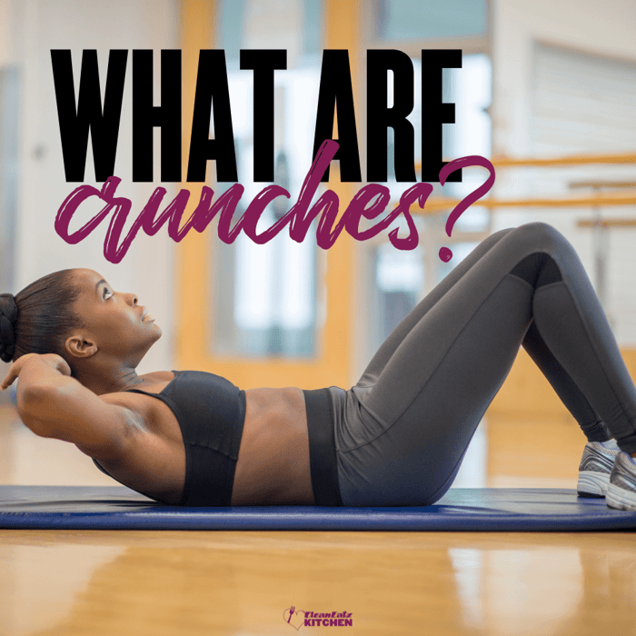 What Are Crunches? How to Do Them Safely, Muscles Worked & The Nutrition Truth