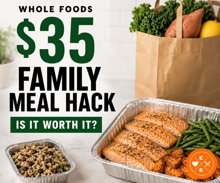 Whole Foods $35 Family Meal Hack: Is It Worth It?