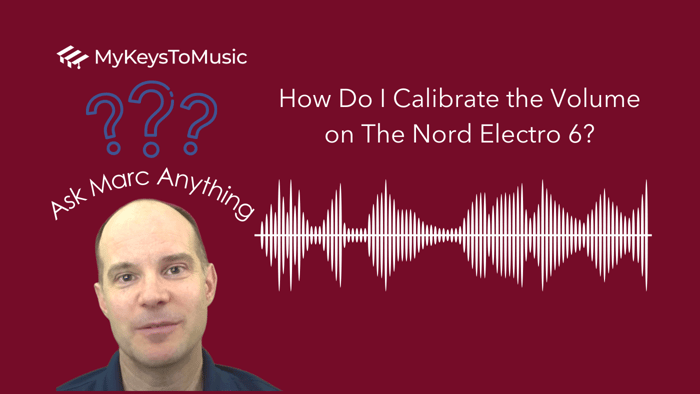 How Do I Calibrate the Volume on The Nord Electro 6  🤔