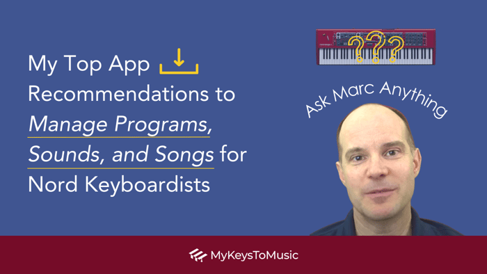 My Top App Recommendations to Manage Programs, Sounds, and Songs for Nord Keyboardists