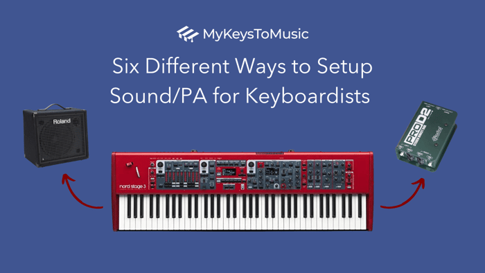 Six Different Ways to Setup Sound/PA for Keyboardists