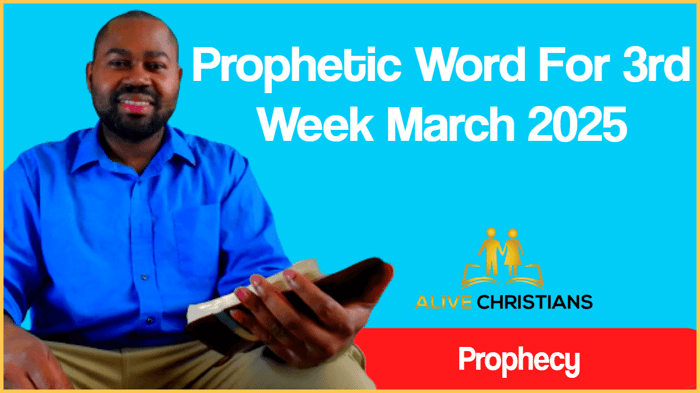 Prophetic Word For 3rd and 4th Weeks of March (with Bible Verses) and Prophetic Music