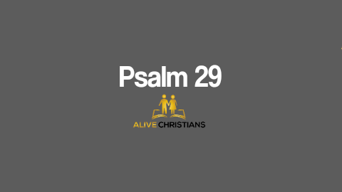 Psalm 29 (KJV) - Give unto the Lord, O ye mighty, give