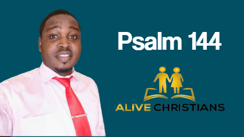 Psalm 144 (KJV) - Blessed be the Lord my strength which teacheth