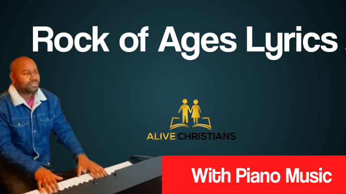 Rock of Ages Lyrics (Accurate) and Piano Music