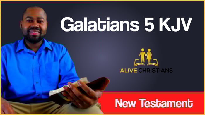Galatians  5 (KJV) - Stand fast therefore in the liberty wherewith