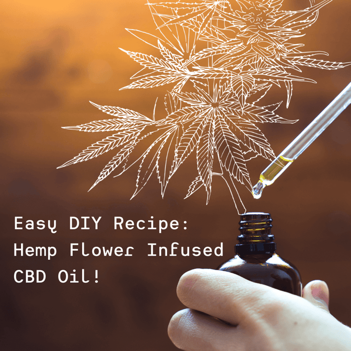 Make your own Hemp Flower CBD Oil - Easy Recipe!