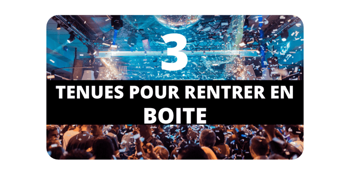 3 Idées de tenues pour aller en boîte