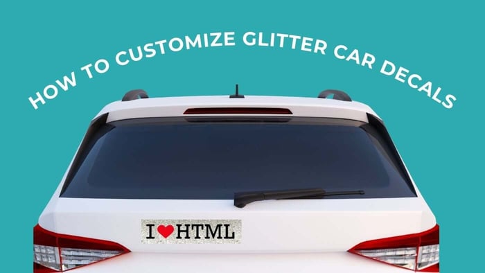 How to customize glitter car decals