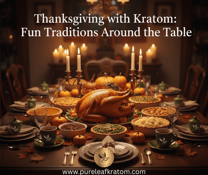 Thanksgiving with Kratom: Fun Traditions Around the Table